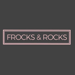 Frocks and Rocks